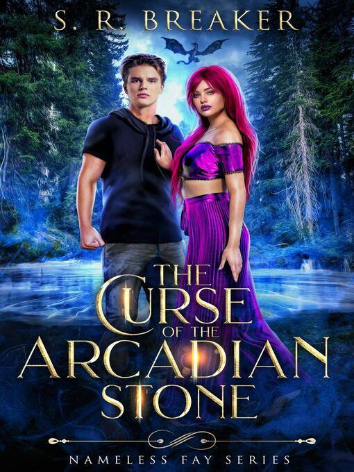 Title details for The Curse of the Arcadian Stone by S. R. Breaker - Available